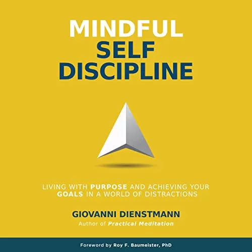 Mindful Self-Discipline By Giovanni Dienstmann