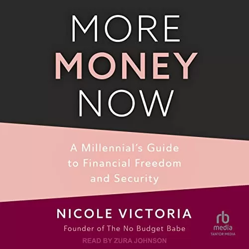 More Money Now By Nicole Victoria
