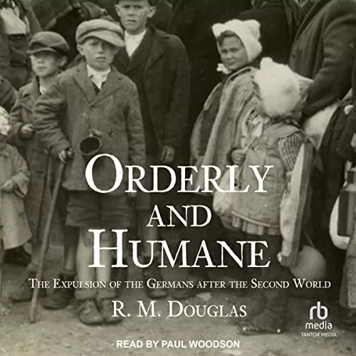 Orderly and Humane By R. M. Douglas