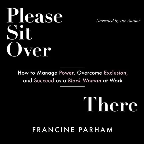 Please Sit Over There By Francine Parham