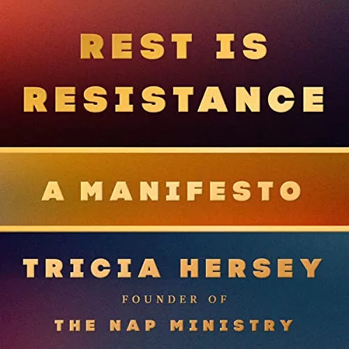 Rest Is Resistance By Tricia Hersey