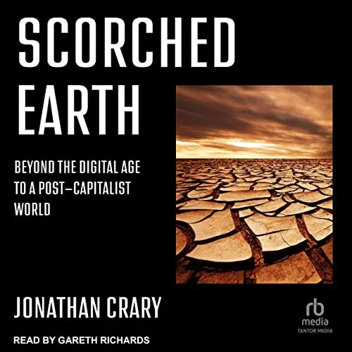 Scorched Earth By Jonathan Crary