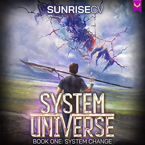 System Change: A LitRPG Adventure By SunriseCV