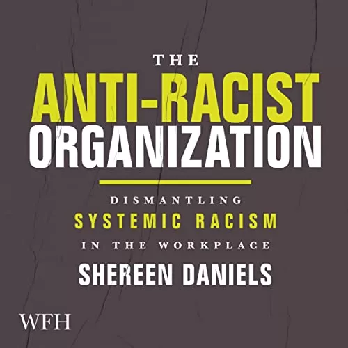 The Anti-Racist Organization By Shereen Daniels