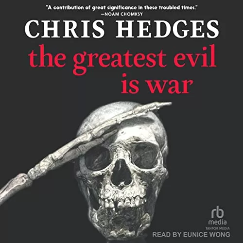 The Greatest Evil Is War By Chris Hedges