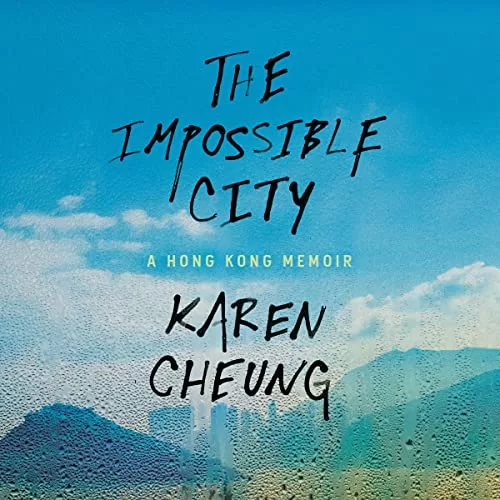 The Impossible City By Karen Cheung