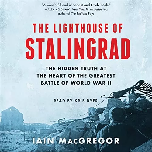 The Lighthouse of Stalingrad By Iain MacGregor