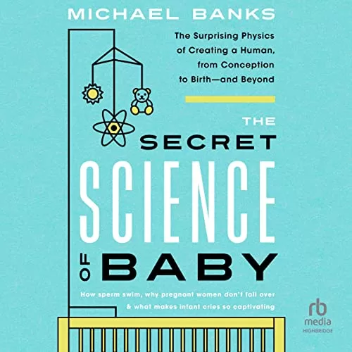 The Secret Science of Baby By Michael Banks