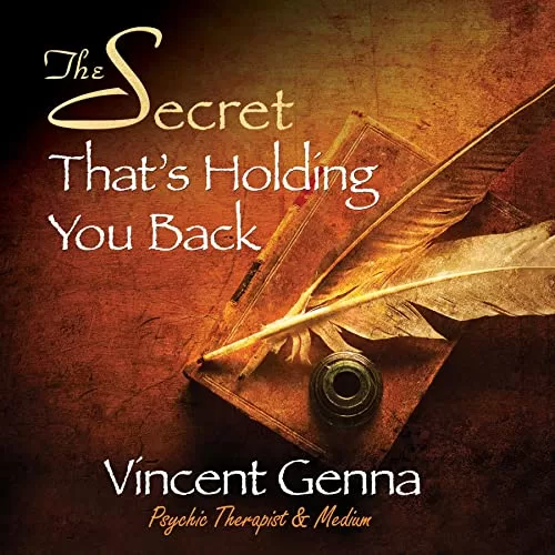 The Secret That's Holding You Back By Vincent Genna