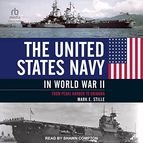 The United States Navy in World War II By Mark E. Stille