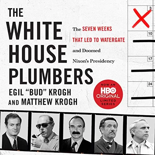 The White House Plumbers By Egil “Bud” Krogh, Matthew Krogh