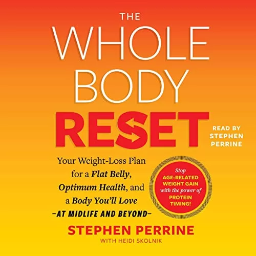 The Whole Body Reset By Stephen Perrine, Heidi Skolnik