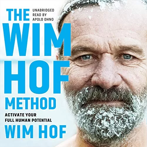 The Wim Hof Method By Wim Hof, Elissa Epel PhD