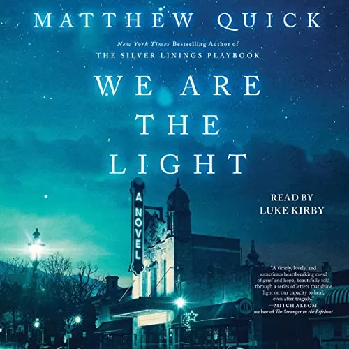 We Are the Light By Matthew Quick