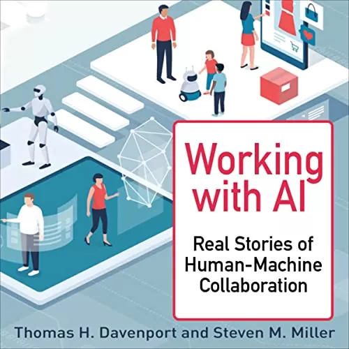 Working with AI By Thomas H. Davenport, Steven M. Miller
