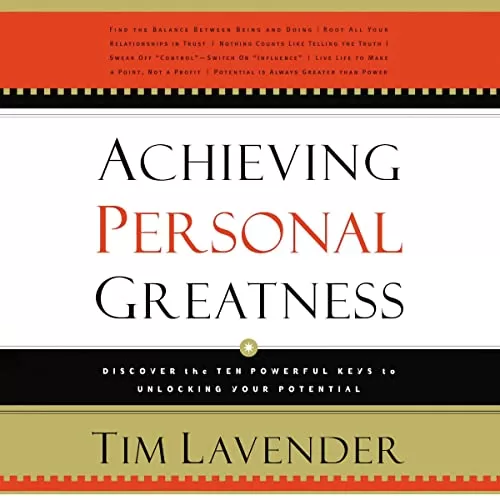 Achieving Personal Greatness By Tim Lavender