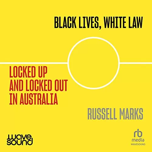 Black Lives, White Law By Russell Marks