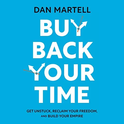 Buy Back Your Time By Dan Martell