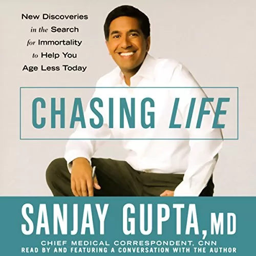 Chasing Life By Sanjay Gupta MD