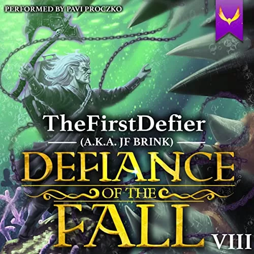 Defiance of the Fall 8 By TheFirstDefier, JF Brink