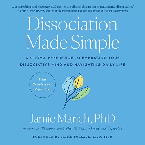 Dissociation Made Simple By Jamie Marich