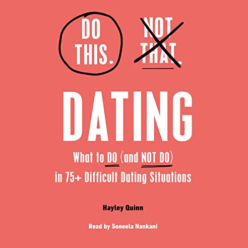 Do This, Not That: Dating By Hayley Quinn