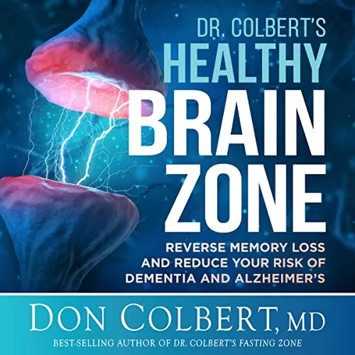 Dr. Colbert's Healthy Brain Zone By Don Colbert