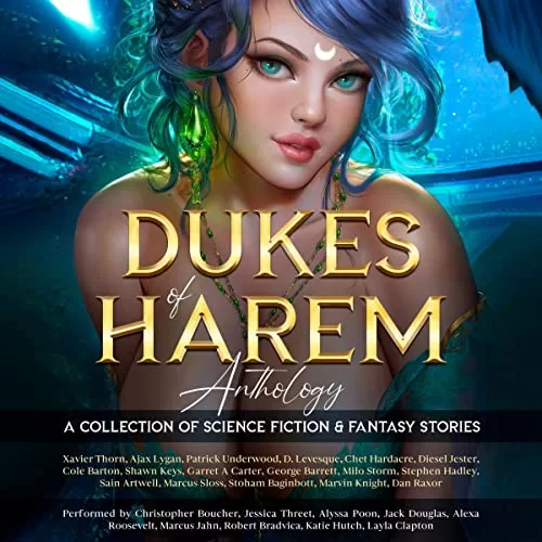 Dukes of Harem Anthology By Ajax Lygan, Arthur Monteath-Carr, Cole Barton