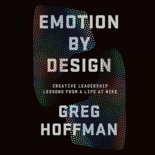 Emotion by Design By Greg Hoffman