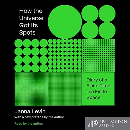 How the Universe Got Its Spots By Janna Levin