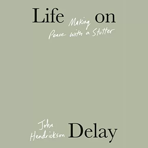 Life on Delay By John Hendrickson