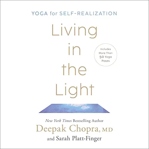 Living in the Light By Deepak Chopra, Sarah Platt-Finger