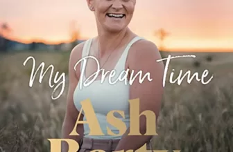 My Dream Time By Ashleigh Barty