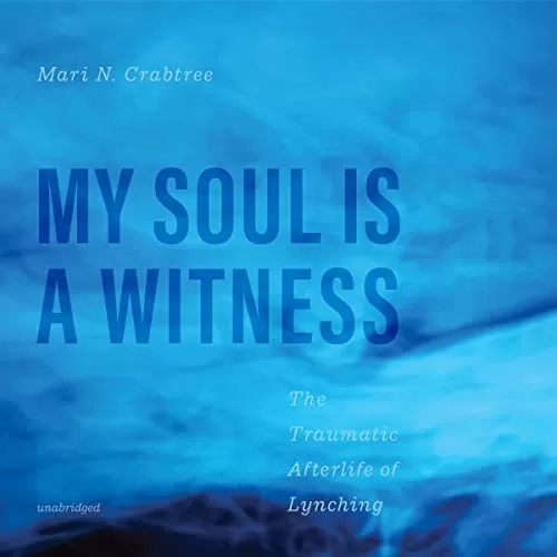 My Soul Is a Witness By Mari N. Crabtree