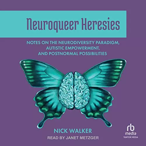 Neuroqueer Heresies By Nick Walker