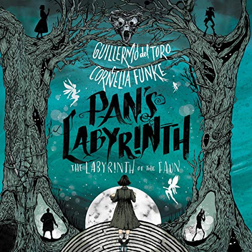Pan's Labyrinth: The Labyrinth of the Faun By Guillermo del Toro, Cornelia Funke