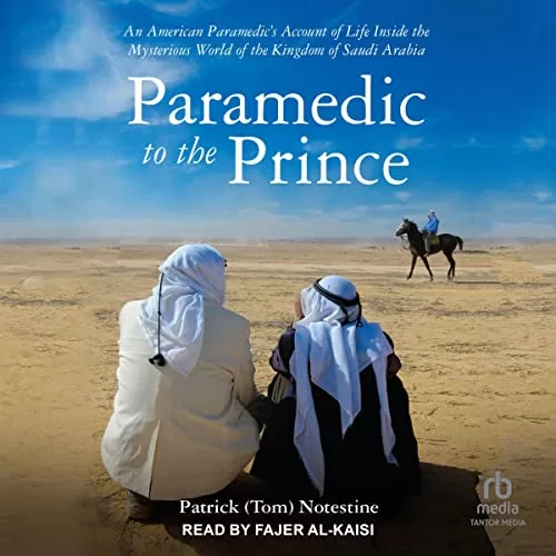 Paramedic to the Prince By Patrick (Tom) Notestine