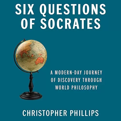 Six Questions of Socrates By Christopher Phillips