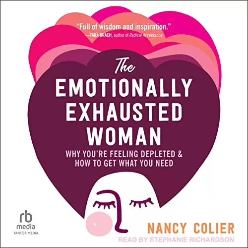 The Emotionally Exhausted Woman By Nancy Colier