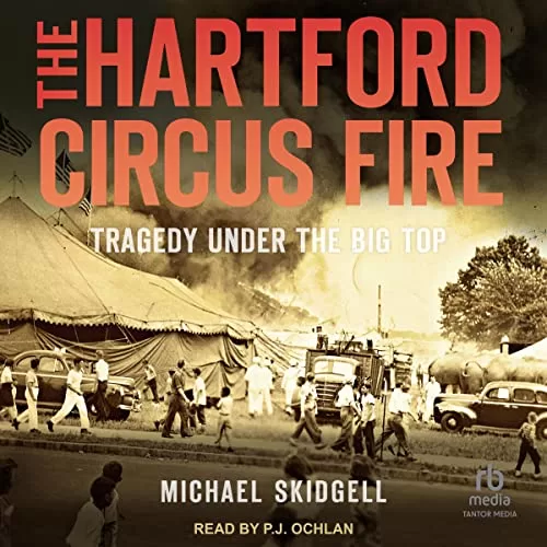The Hartford Circus Fire By Michael Skidgell