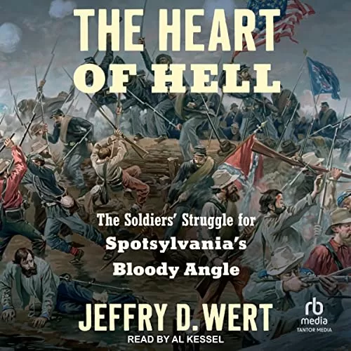 The Heart of Hell By Jeffry D. Wert