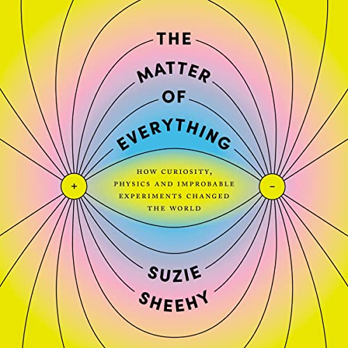 The Matter of Everything By Suzie Sheehy