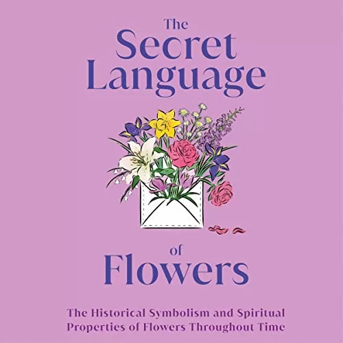 The Secret Language of Flowers By DK