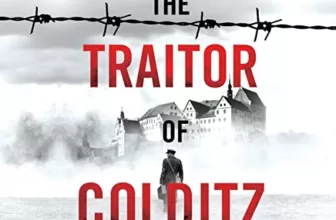 The Traitor of Colditz By Robert Verkaik