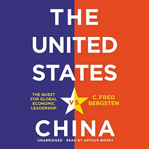 The United States vs. China By C. Fred Bergsten