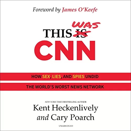 This Was CNN By Kent Heckenlively, Cary Poarch