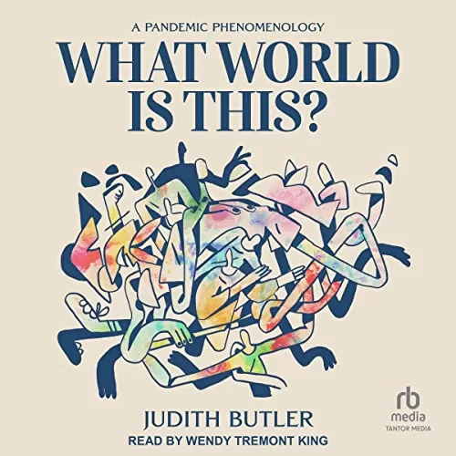 What World Is This? By Judith Butler