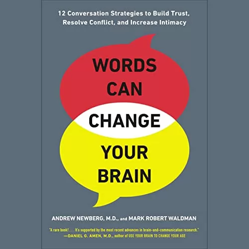 Words Can Change Your Brain By Andrew Newberg, Mark Robert Waldman