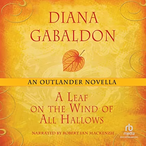 A Leaf on the Wind of All Hallows By Diana Gabaldon