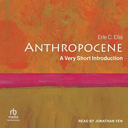 Anthropocene By Erle C. Ellis